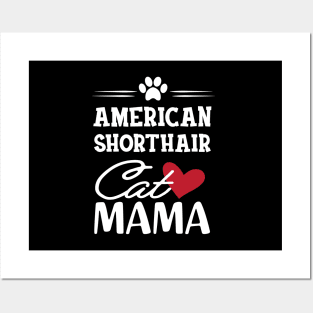 American Shorthair Cat Mama Posters and Art